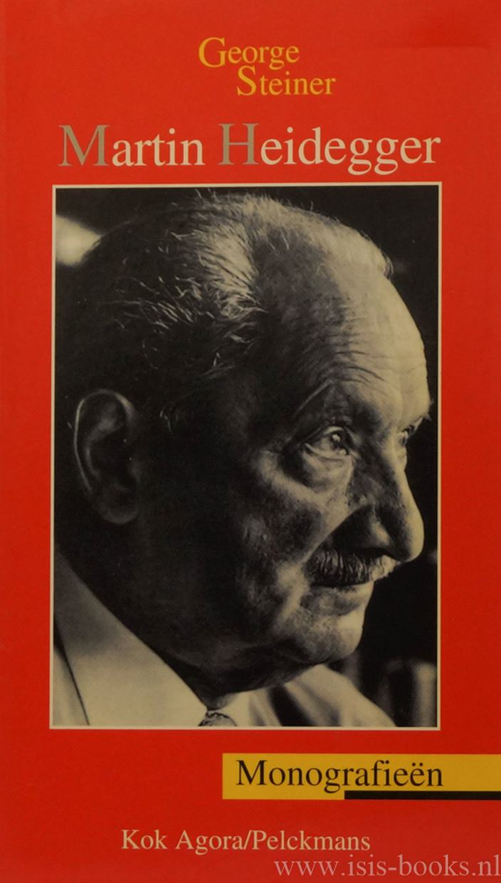 HEIDEGGER, M, STEINER, G. Martin Heidegger. Vertaald uit het Engels door M. van der Marel. Kampen, Kok Agora, 1994. 190 pp.